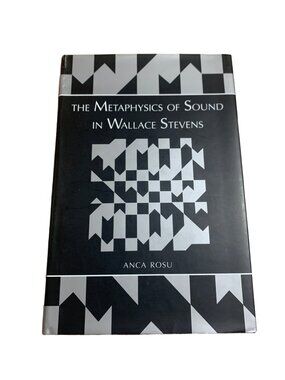 Metaphysics of Sound Wallace Stevens Anca Rosu 1995 1st Ed HC Literary Criticism